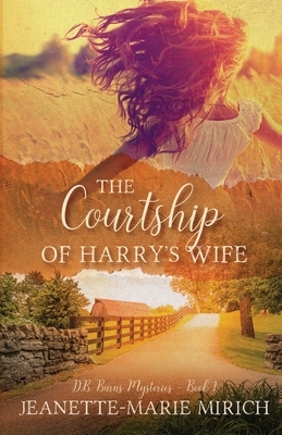 The Courtship of Harry's Wife by Jeanette Marie Mirich