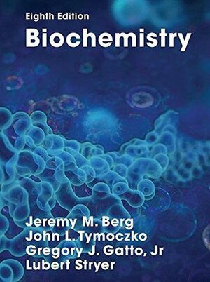 Biochemistry plus LaunchPad by Jeremy M. Berg, Gregory J. Gatto, John L. Tymoczko, Lubert Stryer