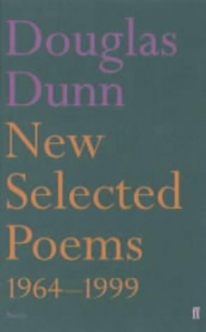 New Selected Poems, 1964-2000 by Douglas Dunn