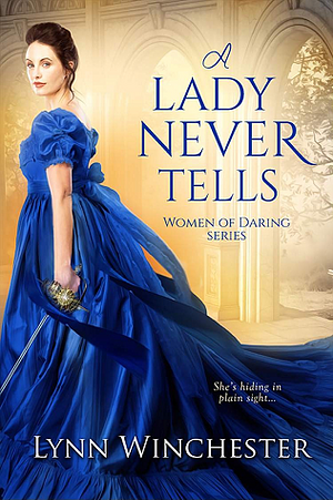 A Lady Never Tells by Lynn Winchester