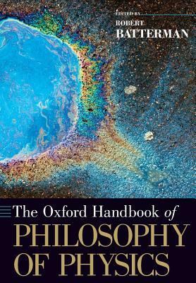 The Oxford Handbook of Philosophy of Physics by 