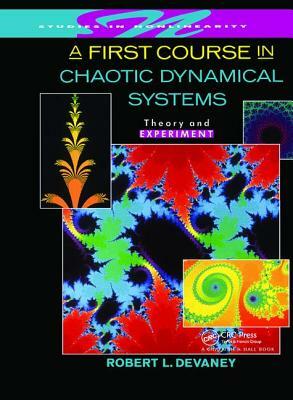 A First Course In Chaotic Dynamical Systems: Theory And Experiment by Robert L. Devaney