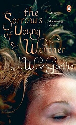 The Sorrows of Young Werther by Johann Wolfgang von Goethe