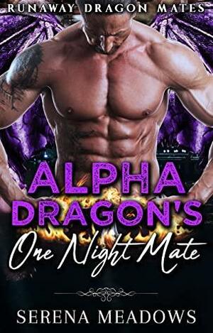 Alpha Dragon's One Night Mate by Serena Meadows