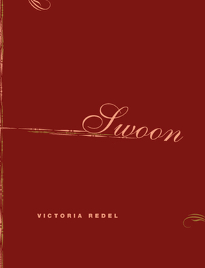 Swoon by Victoria Redel