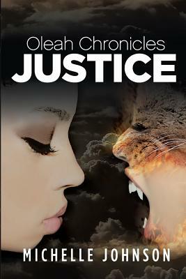 Oleah Chronicles: Justice by Michelle Johnson