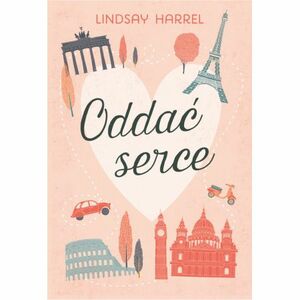 Oddać serce by Lindsay Harrel