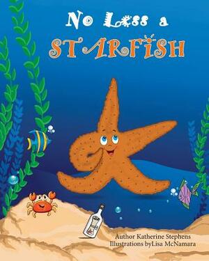 No Less a Starfish by Katherine Stephens