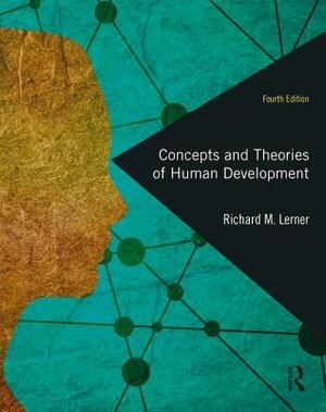 Concepts and Theories of Human Development by Richard M. Lerner