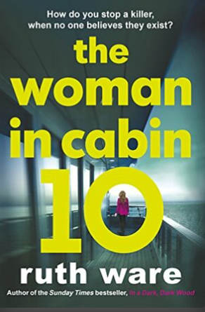 The Woman in Cabin 10 by Ruth Ware