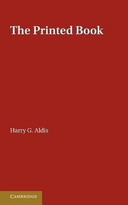 The Printed Book by John Carter, E.A. Crutchley, Harry G. Aldis