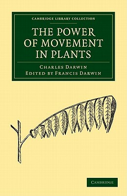 The Power of Movement in Plants by Charles Darwin