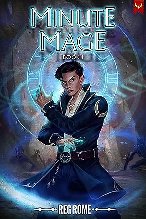 Minute Mage by Reg Rome