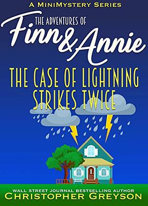 The Case of Lightning Strikes Twice: A Mini Mystery Series by Christopher Greyson