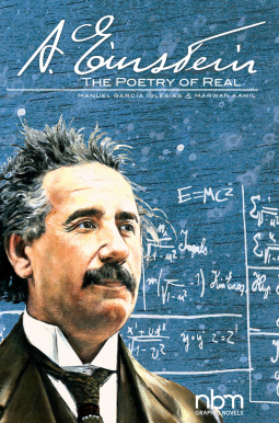 Albert Einstein: The Poetry of Real by Manuel Garcia Iglesias, Marwan Kahil
