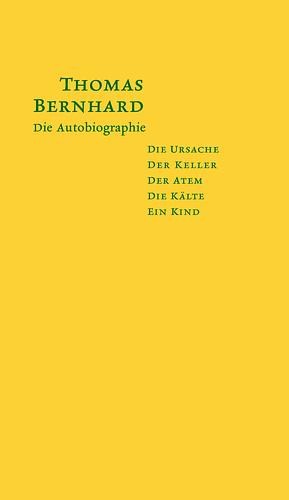 Die Autobiographie by Thomas Bernhard