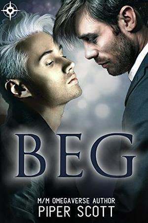 Beg by Piper Scott