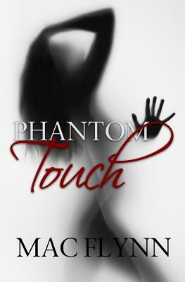 Phantom Touch (Ghost Romance) by Mac Flynn