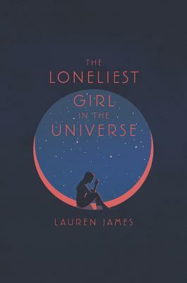 The Loneliest Girl in the Universe by Wren James