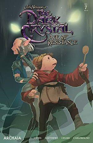 Jim Henson's The Dark Crystal: Age of Resistance #7 by Jeffrey Addiss, Will Matthews, French Carlomagno, Adam Cesare, Mona Finden