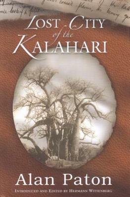 Lost City of the Kalahari by Alan Paton