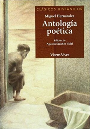 Antología Poética by Miguel Hernández