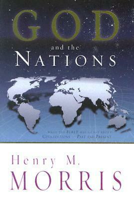 God and the Nations by Henry M. Morris