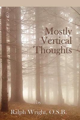 Vertical Thoughts by Father Ralph Wright