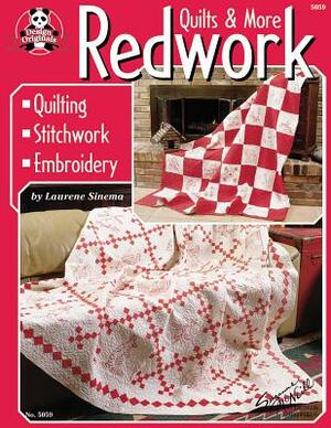 Redwork Quilts & More: Quilting Stitchwork Embroidery by Laurene Sinema, Suzanne McNeill