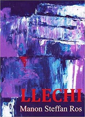 Llechi by Manon Steffan Ros