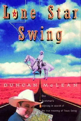 Lone Star Swing by Duncan McLean