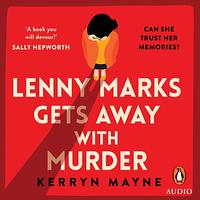 Lenny Marks Gets Away With Murder by Kerryn Mayne