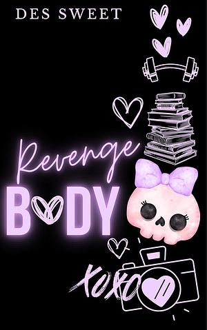 Revenge Body by Des Sweet