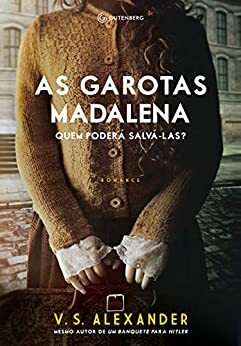 As garotas Madalena: Quem poderá salvá-las? by V.S. Alexander