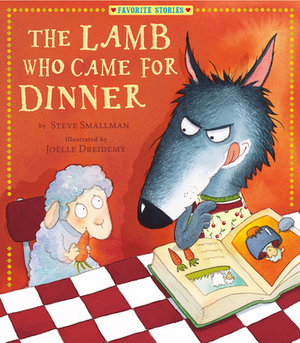 The Lamb Who Came for Dinner by Steve Smallman