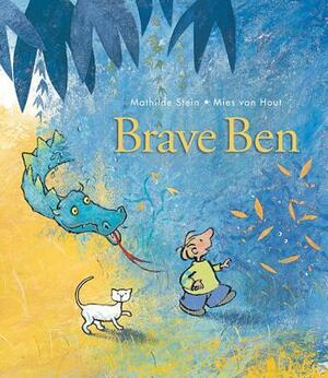 Brave Ben by Mathilde Stein