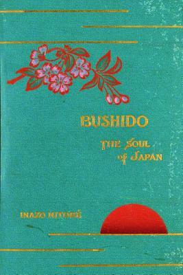 Bushido, the Soul of Japan by Inazō Nitobe