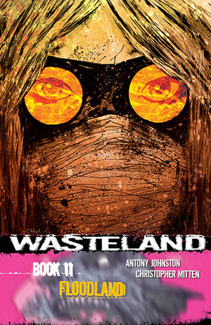 Wasteland Book 11: Floodland by Christopher Mitten, Antony Johnston