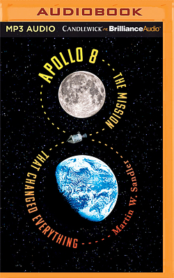 Apollo 8: The Mission That Changed Everything by Martin W. Sandler