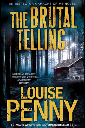 The Brutal Telling by Louise Penny