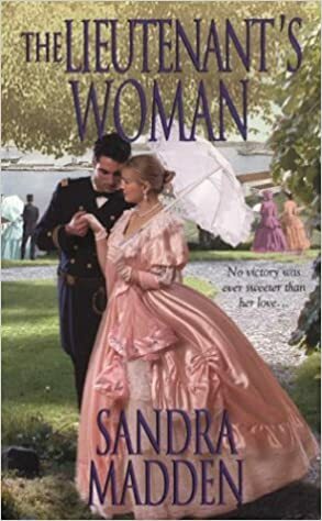 The Lieutenant's Woman by Sandra Madden