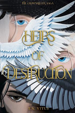 Heirs of Destruction by T.N. Vitus