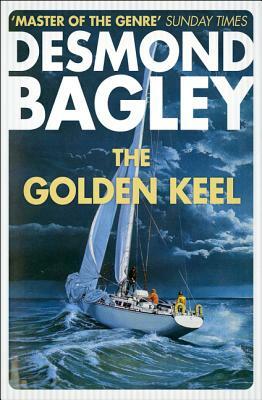 The Golden Keel by Desmond Bagley