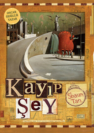 Kayıp Şey by Sinan Okan, Shaun Tan