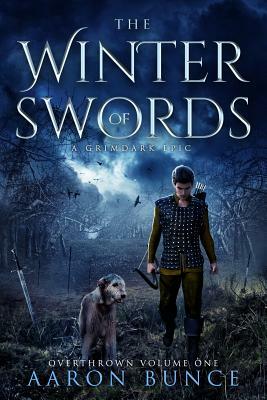 The Winter of Swords: A Grimdark Epic by Aaron Bunce