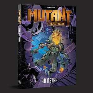 Mutant Year Zero - Ad Astra by Kosta Kostakulas, Martin Takaichi, Nils Karlén, Jen Alm