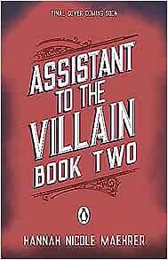 Assistant to the Villain Book 2 by Hannah Nicole Maehrer