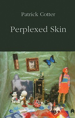 Perplexed Skin by Patrick Cotter