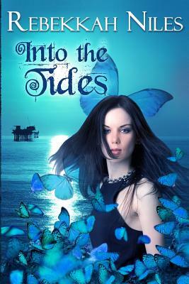 Into the Tides by Rebekkah Niles