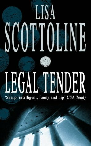 Legal Tender by Lisa Scottoline